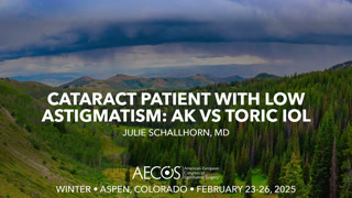 Case: Cataract patient with low astigmatism: AK vs toric IOL